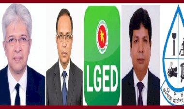 এলজিইডি ও জনস্বাস্থ্য প্রকৌশল অধিদপ্তরে প্রধান প্রকৌশলী পদে দুর্নীতিতে সর্বকালের রেকর্ড সৃষ্টিকারীদের অনিয়মতান্ত্রিক নিয়োগ
